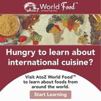 A to Z World Food by World Trade Press logo, Hungry to learn about international cuisine? Visit A to Z World Food to learn about foods from around the world. Start Learning.